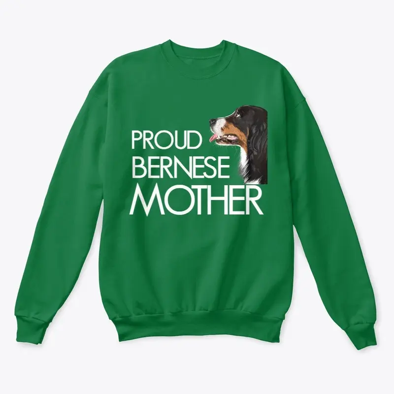 Proud Bernese Mother Sweatshirt