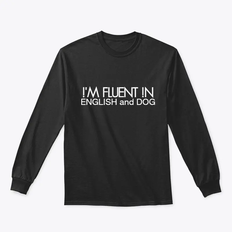 I'm Fluent Dog Tee