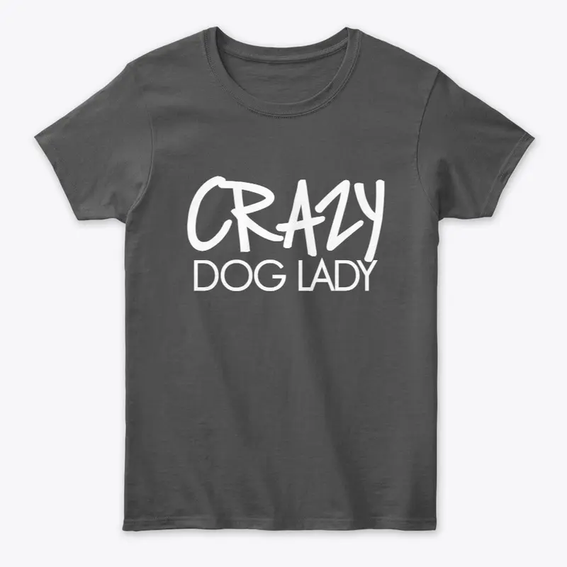 Crazy Dog Lady T-Shirt